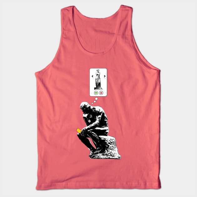 Rodin Thinker Statue Dating App for Art History Geek Tank Top by atomguy